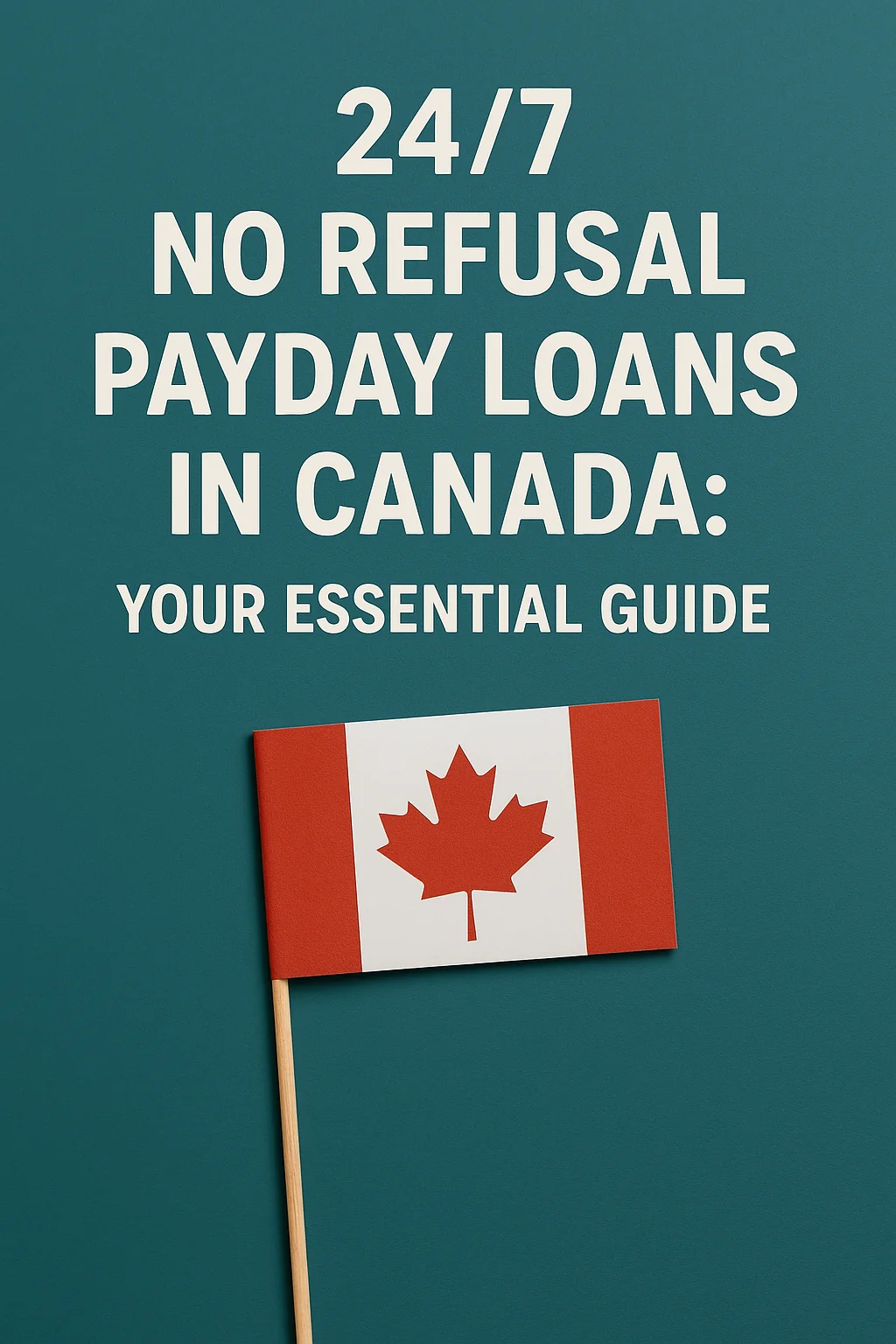 No Refusal Payday Loans: Your Essential Guide